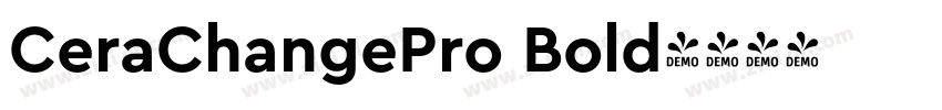 CeraChangePro Bold字体转换 CeraChangePro Bold字体转换